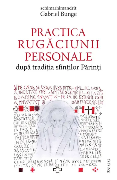 Practica rugăciunii personale după tradiția sfinților Părinți