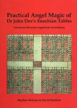 Practical Angel Magic of Dr John Dee's Enochian Tables, Hardback/David Rankine
