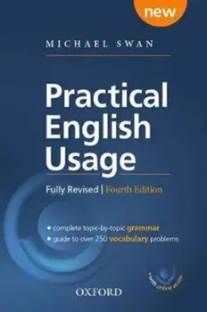 Practical English Usage: Paperback with online access. Michael Swan's guide to problems in English/Michael Swan