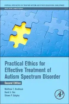Practical Ethics for Effective Treatment of Autism Spectrum Disorder, Paperback/Matthew T. Brodhead