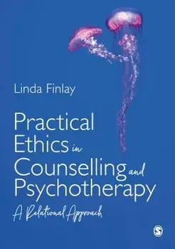 Practical Ethics in Counselling and Psychotherapy. A Relational Approach, Paperback/Linda Finlay