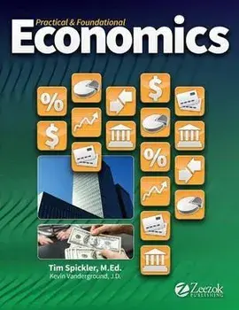 Practical & Foundational Economics, Paperback/Timothy Spickler
