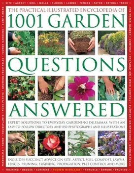 Practical Illustrated Encyclopedia of 1001 Garden Questions Answered, Hardback/Andrew Mikolajski