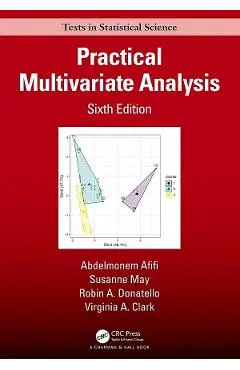 Practical Multivariate Analysis - Abdelmonem Afifi, Susanne May, Robin A. Donatello, Virginia A. Clark