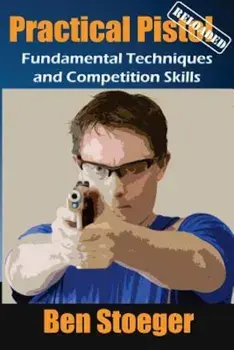 Practical Pistol Reloaded, Paperback/Ben Stoeger