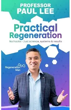 Practical Regeneration - Professor Paul Lee