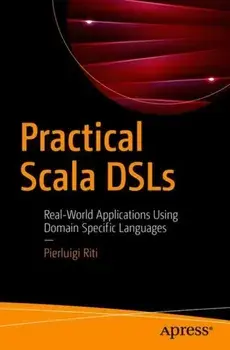 Practical Scala DSLs. Real-World Applications Using Domain Specific Languages, Paperback/Pierluigi Riti
