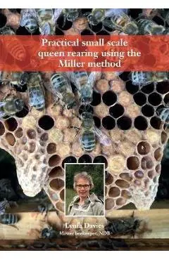 Practical small scale queen rearing using the Miller method - Lynfa Davies