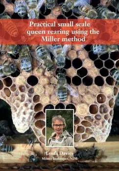 Practical small scale queen rearing using the Miller method, Paperback/Lynfa Davies