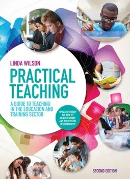Practical Teaching: A Guide to Teaching in the Education and Training Sector, Paperback/Linda (Head of Quality Improvement at South Staffordshire College.) Wilson