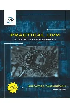 Practical UVM: Step by Step with IEEE 1800.2 - Srivatsa Vasudevan