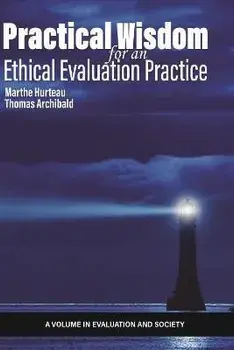 Practical Wisdom for an Ethical Evaluation Practice, Paperback/Marthe Hurteau