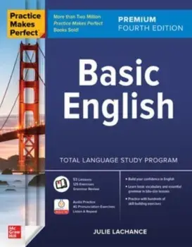 Practice Makes Perfect: Basic English, Premium Fourth Edition. 4 ed, Paperback/Julie Lachance