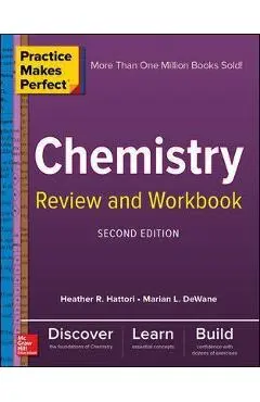 Practice Makes Perfect Chemistry Review and Workbook, Second Edition - Marian Dewane