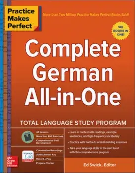 Practice Makes Perfect: Complete German All-In-One, Paperback/Ed Swick