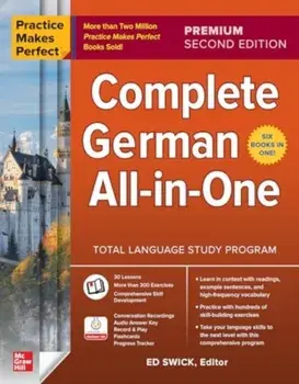 Practice Makes Perfect: Complete German All-in-One, Premium Second Edition. 2 ed, Paperback/Ed Swick
