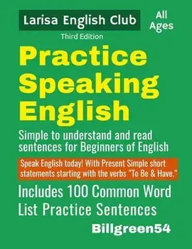Practice Speaking English, Paperback/Larisa Green
