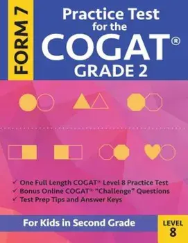 Practice Test for the Cogat Grade 2 Form 7 Level 8: Gifted and Talented Test Preparation Second Grade; Cogat 2nd Grade; Cogat Grade 2 Books, Cogat Tes, Paperback/Gifted and Talented Cogat Prep Team