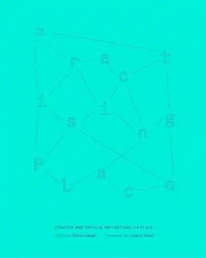 Practising Place | Elaine Speight, Amelia Crouch, David Cooper