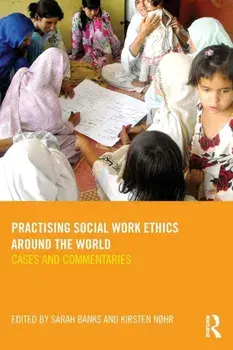 Practising Social Work Ethics Around the World. Cases and Commentaries, Paperback/***
