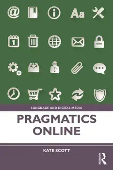 Pragmatics Online, Paperback/Kate Scott