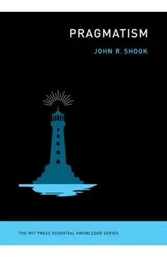 Pragmatism - John R. Shook