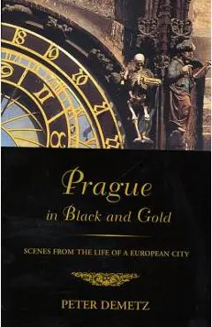 Prague in Black and Gold - Peter Demetz