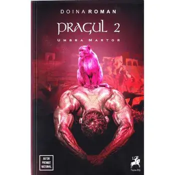 Pragul. Umbra martor. Volumul 2/Doina Roman