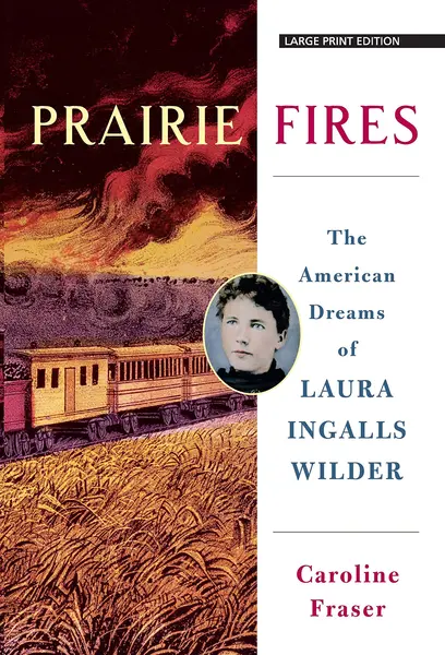 Prairie Fires | Caroline Fraser