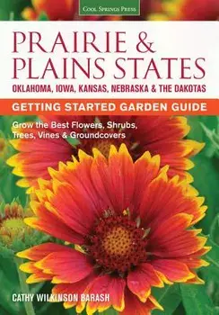 Prairie & Plains States Getting Started Garden Guide, Paperback/Cathy Wilkinson-Barash