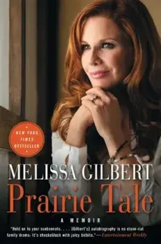 Prairie Tale, Paperback/Melissa Gilbert