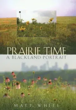 Prairie Time, Paperback/Matt White