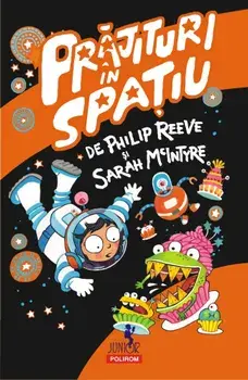 Prajituri in spatiu/Philip Reeve, Sarah McIntyre