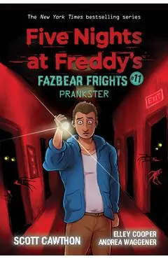 Prankster: An Afk Book (Five Nights at Freddy's: Fazbear Frights #11), 11 - Scott Cawthon