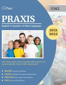Praxis English to Speakers of Other Languages 5362 Study Guide: Exam Prep Book with Practice Test Questions for the Praxis II ESOL Examination/***