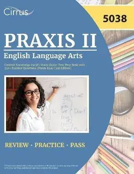 Praxis II English Language Arts Content Knowledge (5038) Study Guide: Test Prep Book with 350+ Practice Questions (Praxis ELA) [3rd Edition], Paperback/Cox