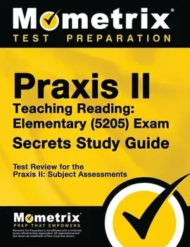 Praxis Teaching Reading - Elementary (5205) Secrets Study Guide: Test Review for the Praxis Subject Assessments, Paperback/Matthew Bowling