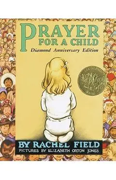 Prayer for a Child - Rachel Field