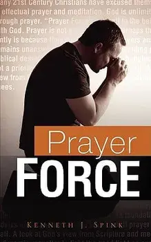 Prayer Force, Paperback/Kenneth J. Spink