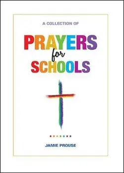 Prayers for Schools, Hardback/Jamie Prouse
