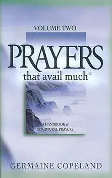 Prayers That Avail Much Volume 2, Paperback/Germaine Copeland