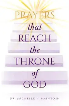 Prayers That Reach the Throne of God, Paperback/Michelle McIntosh