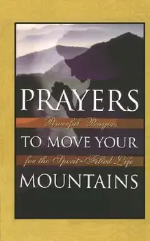 Prayers to Move Your Mountains, Paperback/Michael Klassen