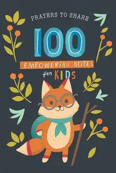 Prayers to Share 100 Empowering Notes for Kids, Paperback/Dayspring