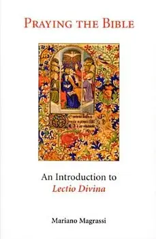 Praying the Bible: An Introduction to Lectio Divina, Paperback/Mariano Magrassi