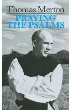 Praying the Psalms - Thomas Merton