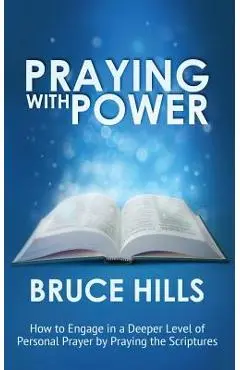Praying with Power - Bruce Hills