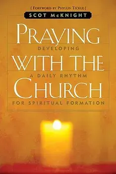 Praying with the Church, Paperback/Scot McKnight