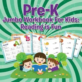 Pre-K Jumbo Workbook for Kids: Reading Is Fun, Paperback/Speedy Publishing LLC