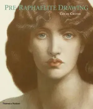 Pre-Raphaelite Drawing, Paperback/Colin Cruise